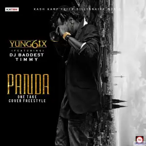 Yung6ix - One Take Freestyle (Panda Cover) Ft. Baddest DJ Timmy